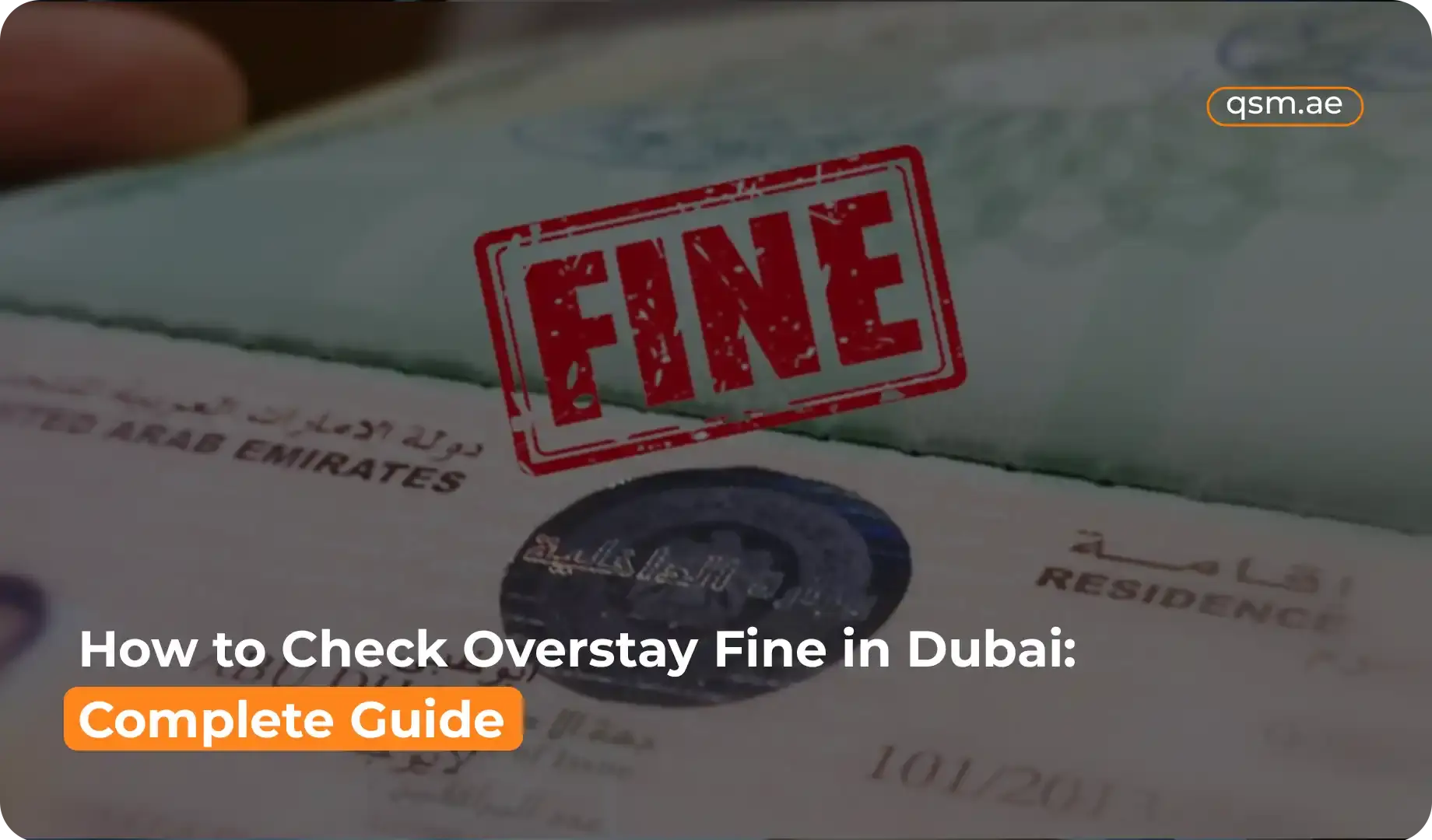 How to Check Overstay Fine in Dubai​: Complete Guide