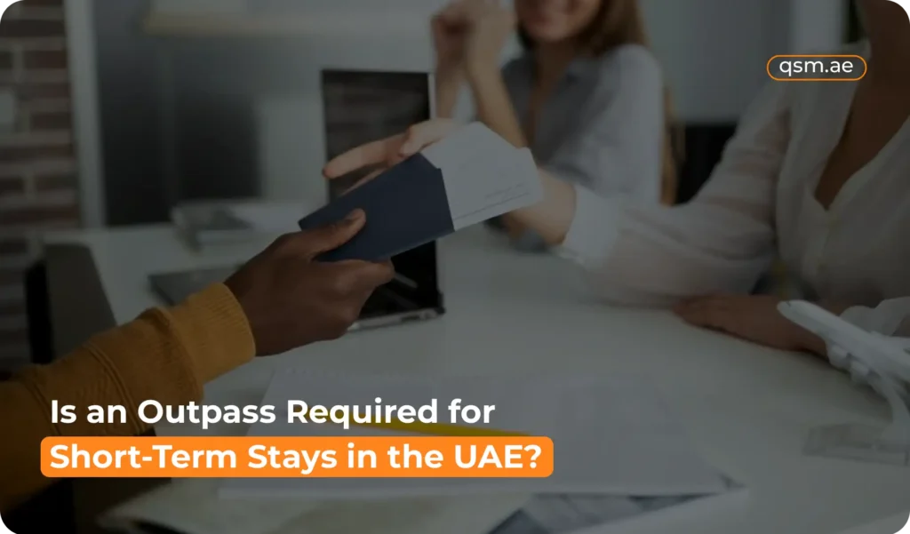 Guide explaining UAE outpass rules for short-term visitors, visa holders, and legal exit procedures.