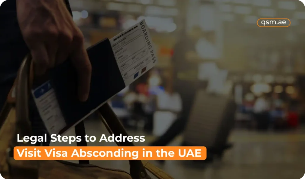 Visual showing the legal process for resolving UAE visit visa absconding cases, including reporting steps, documentation, and official procedures.