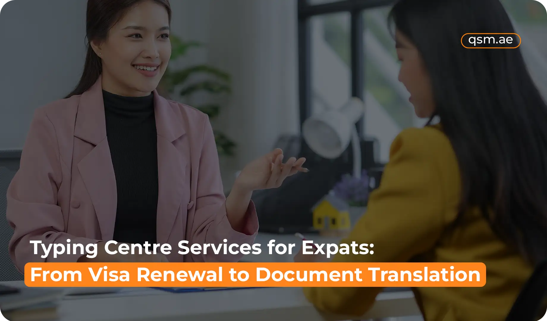Typing Centre Services for Expats in Dubai: Efficient Visa Renewals and Document Translations
