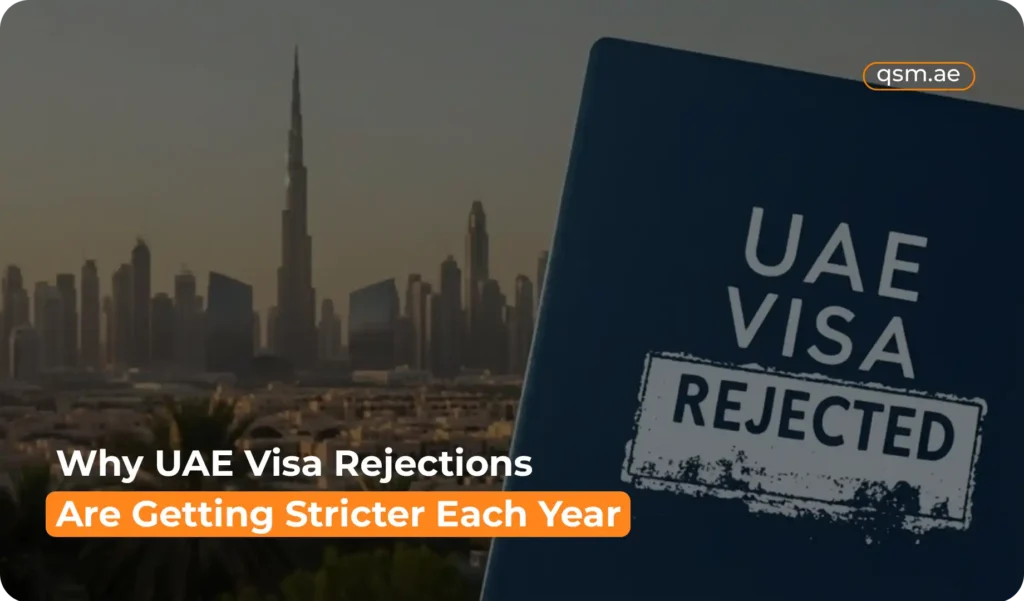 UAE visa documents are getting stricter approval and screening processes each year.