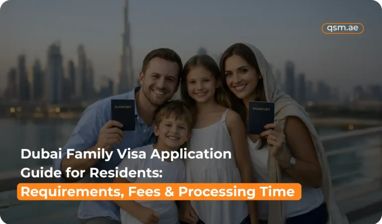 Dubai Family Visa Application Guide for Residents: Requirements, Fees & Processing Time