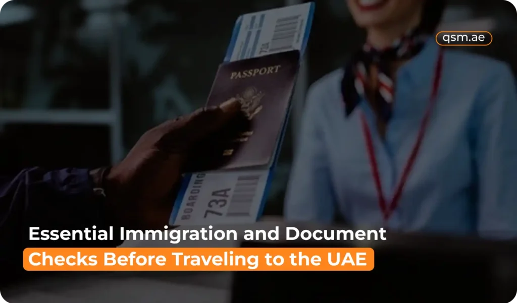 QSM advisor assists travellers with UAE immigration document verification
