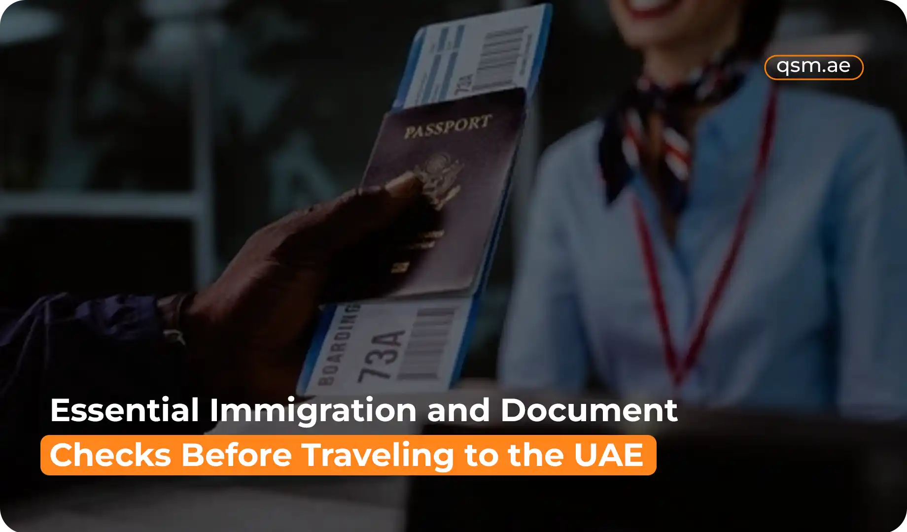 Essential Immigration and Document Checks Before Travelling to the UAE