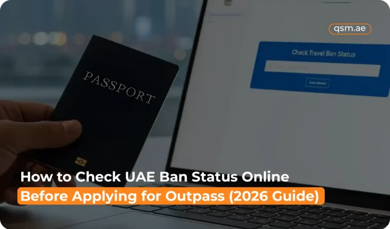 How to Check UAE Ban Status Online Before Applying for Outpass (2026 Guide)