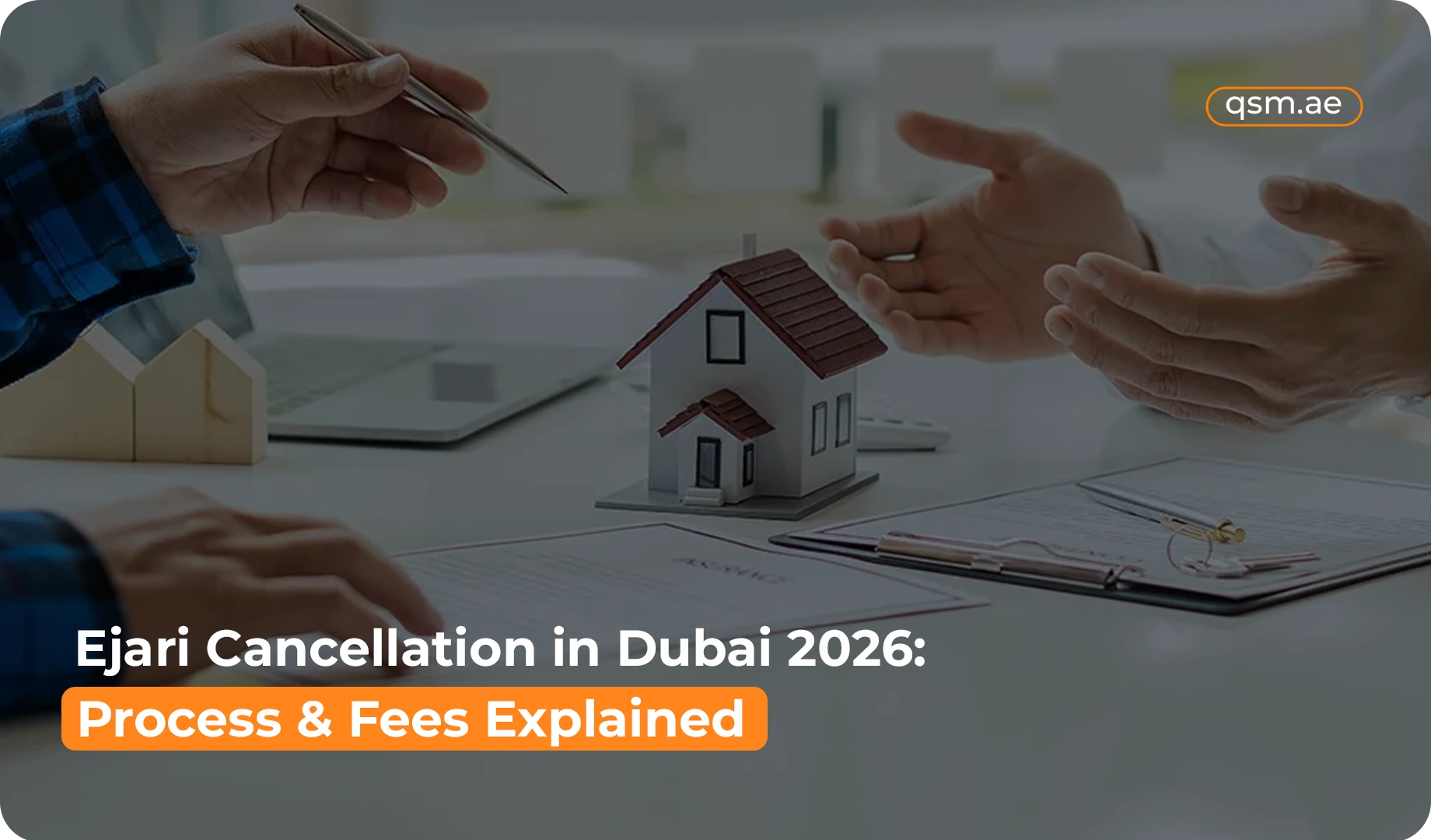 Ejari Cancellation in Dubai 2026: Process & Fees Explained