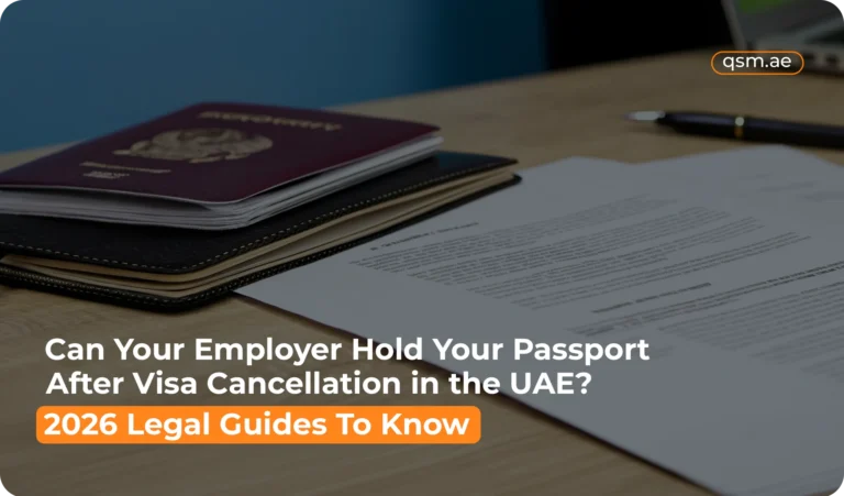 Can Your Employer Hold Your Passport After Visa Cancellation in the UAE? 2026 Legal Guide