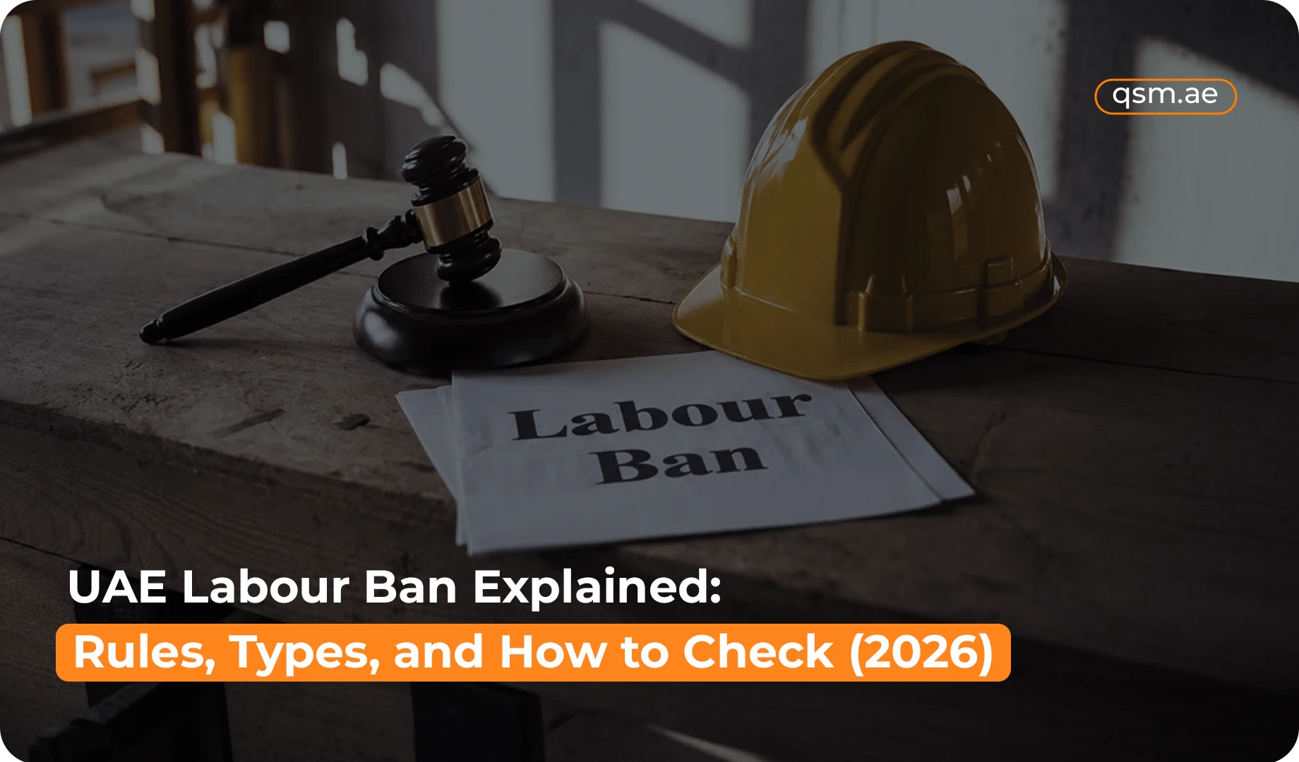 UAE Labour Ban Explained: Rules, Types, and How to Check (2026)