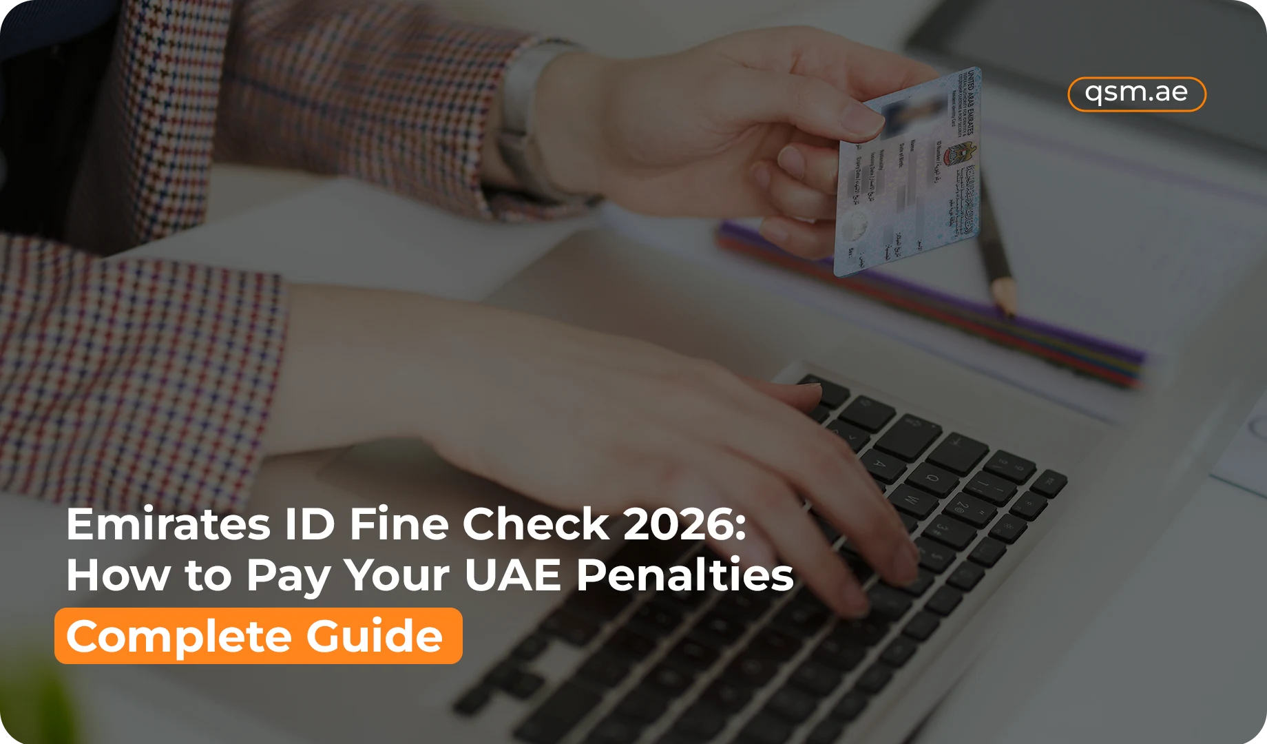Emirates ID Fine Check 2026: How to Pay Your UAE Penalties (Complete Guide)