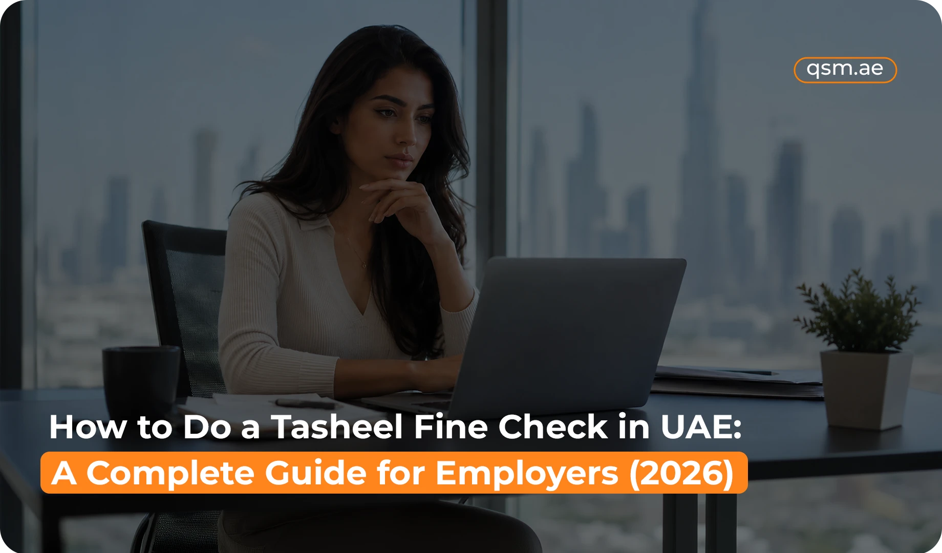 How to Do a Tasheel Fine Check in UAE: A Complete Guide for Employers (2026)