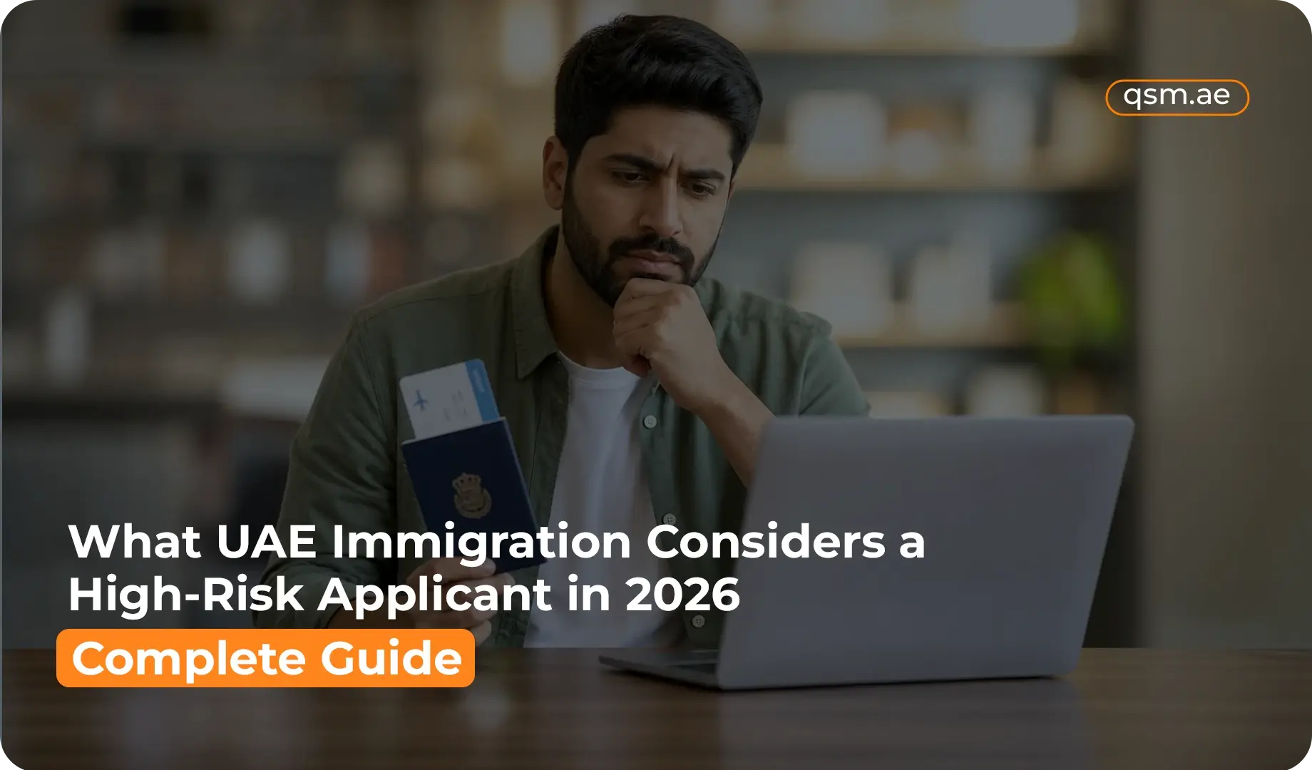 What UAE Immigration Considers a High-Risk Applicant in 2026 (Complete Guide)