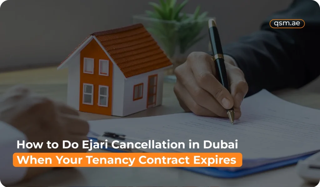 Step-by-step process and document checklist for Ejari cancellation Dubai online and at trustee centres