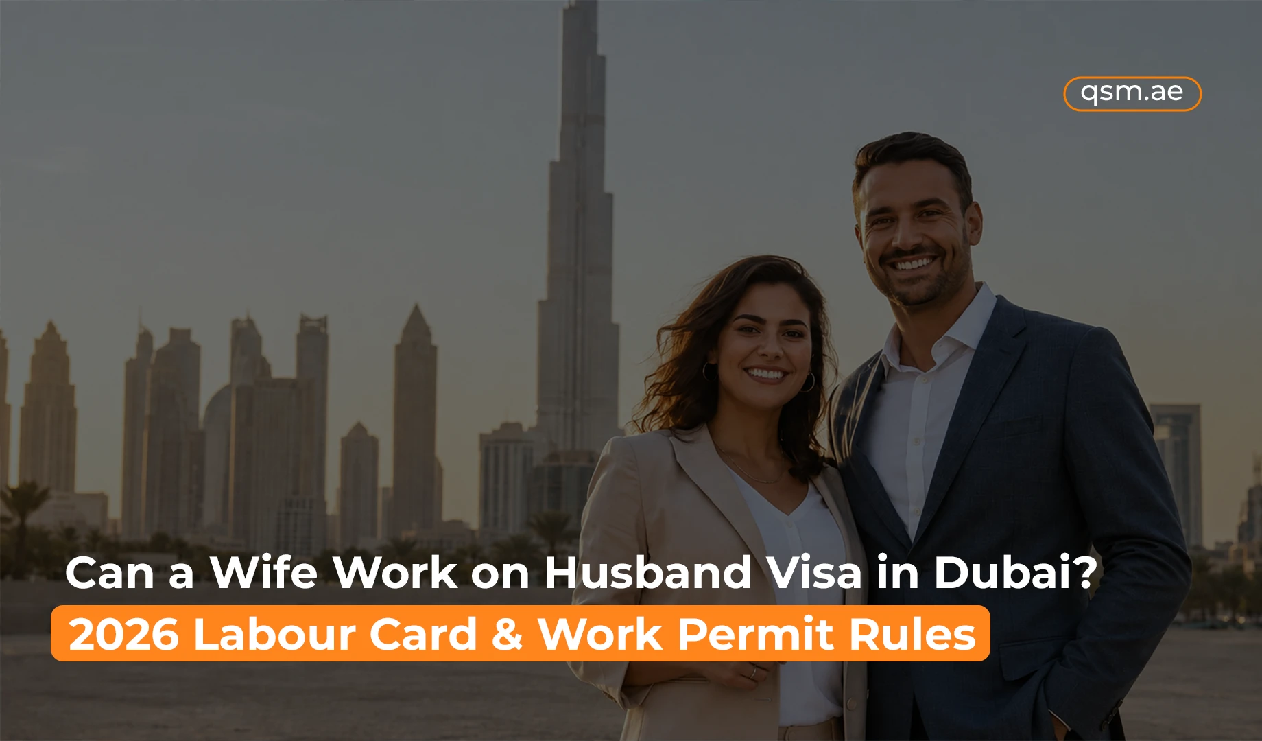 Can a Wife Work on a Husband Visa in Dubai? (2026 Labour Card & Work Permit Rules)