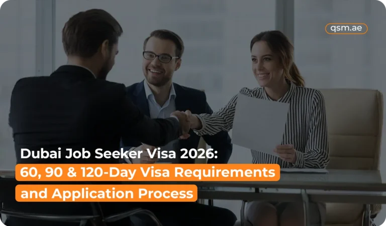 Dubai Job Seeker Visa 2026: 60, 90 & 120-Day Visa Requirements and Application Process