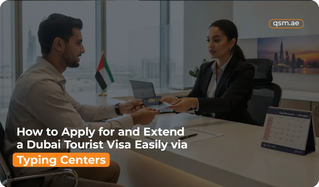 Dubai tourist visa extension process explained with passport and documents at a typing centre