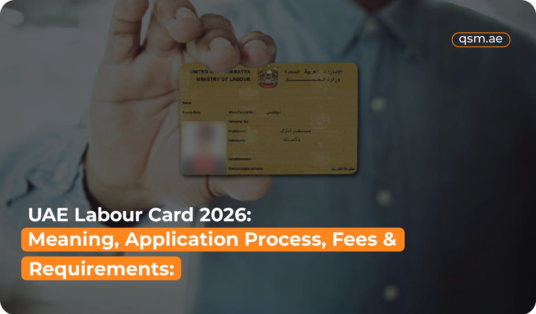 UAE Labour Card 2026: Meaning, Application Process, Fees & Requirements